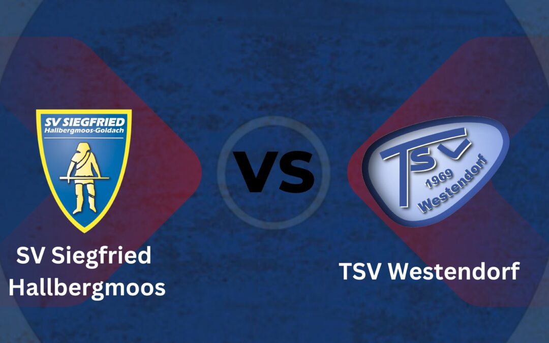 westendorf trifft auf verfolger Hallbergmoos