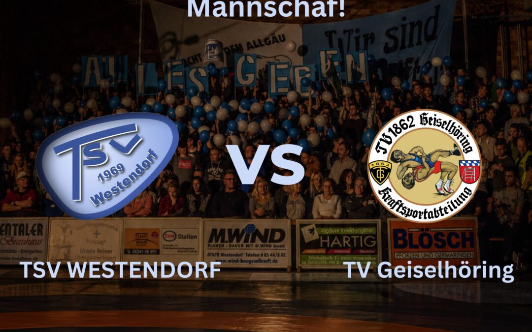 Heimkampf Westendorf vs. Geiselhöring – Ausblick