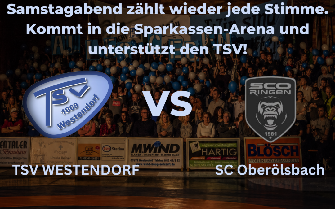 Heimkampf des TSV Westendorf gegen den SC Oberölsbach